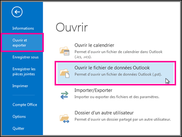 Fichier > Ouvrir et exporter > Ouvrir le fichier de données Outlook